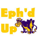 Eph’d Up!
