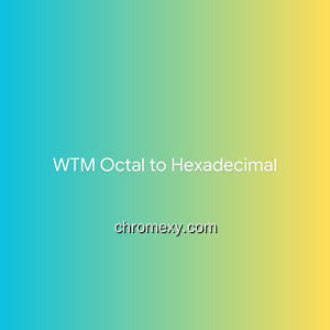 WTM Octal to Hexadecimal