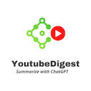 YoutubeDigest: 用 ChatGPT 总结
