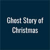 Ghost Story of Christmas Ebook Ghost Story of Christmas Ebook