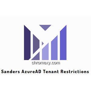 Sanders EntraID Tenant Restrictions Sanders EntraID Tenant Restrictions