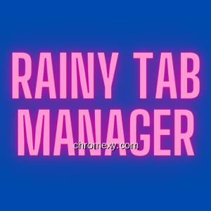 Rainy Tab Manager Rainy Tab Manager